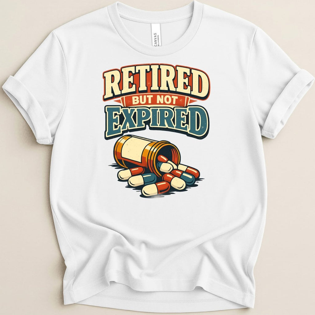 Retired But Not Expired Tee - Adverse Reactions