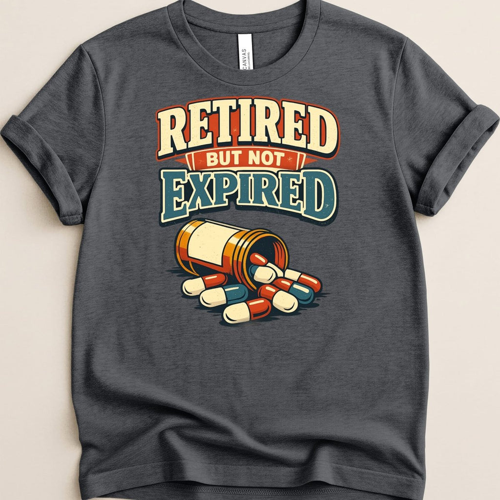 Retired But Not Expired Tee - Adverse Reactions