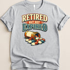 Retired But Not Expired Tee - Adverse Reactions