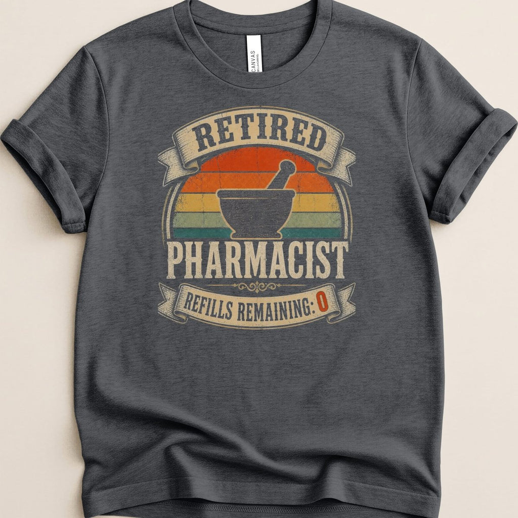 Retired with No Refills Tee - Adverse Reactions