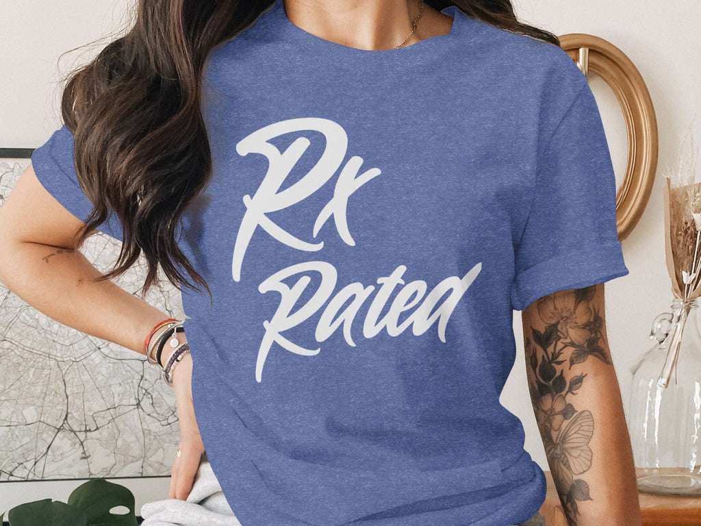 Rx Rated Tee - Pharmacy Apparel for Pharmacists, Techs & Students