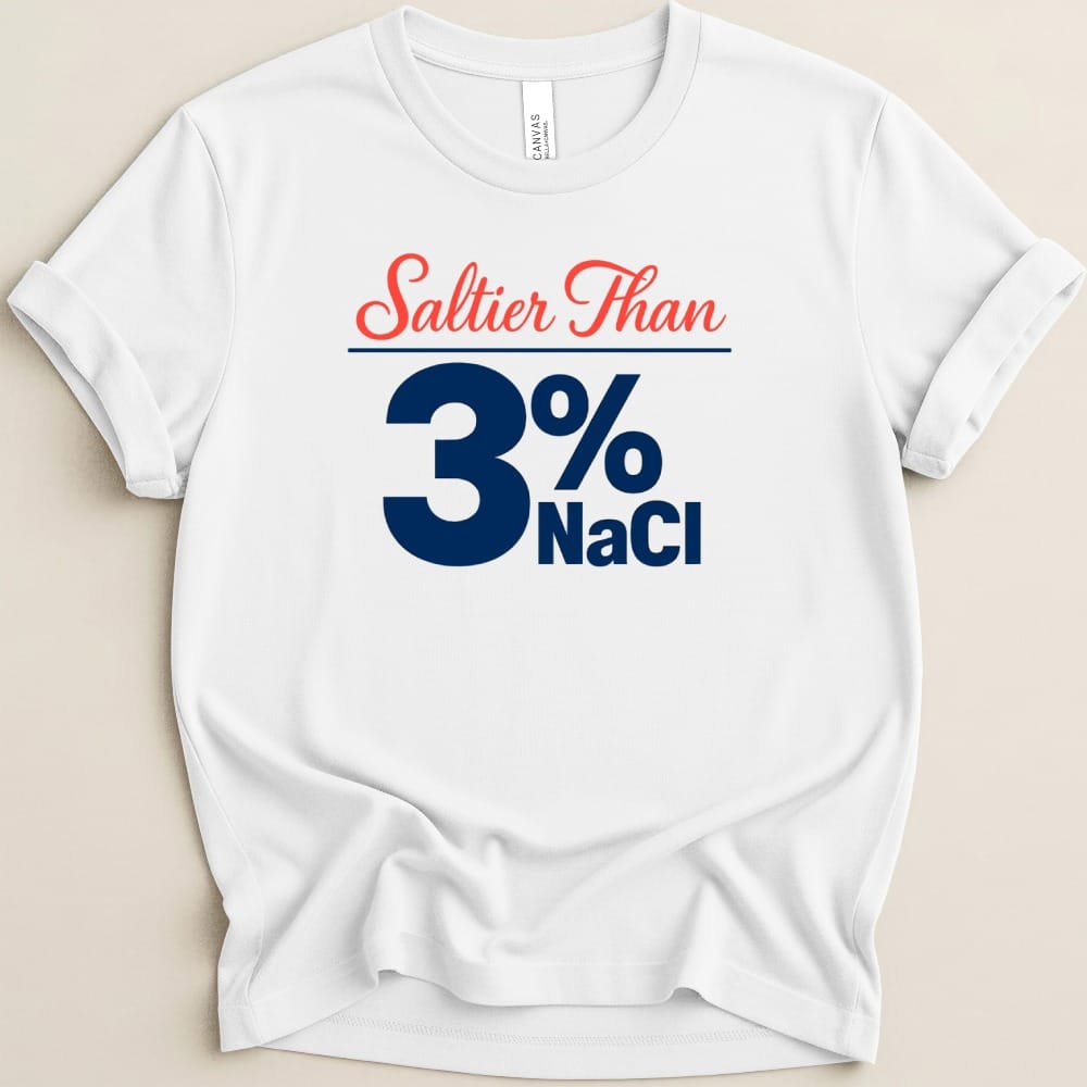 Saltier Than 3% NaCl Tee - Adverse Reactions
