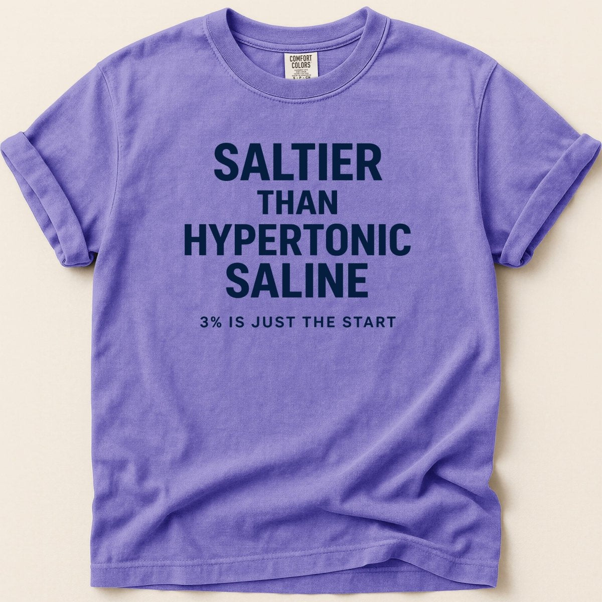 Saltier Than Hypertonic Saline Tee - Adverse Reactions