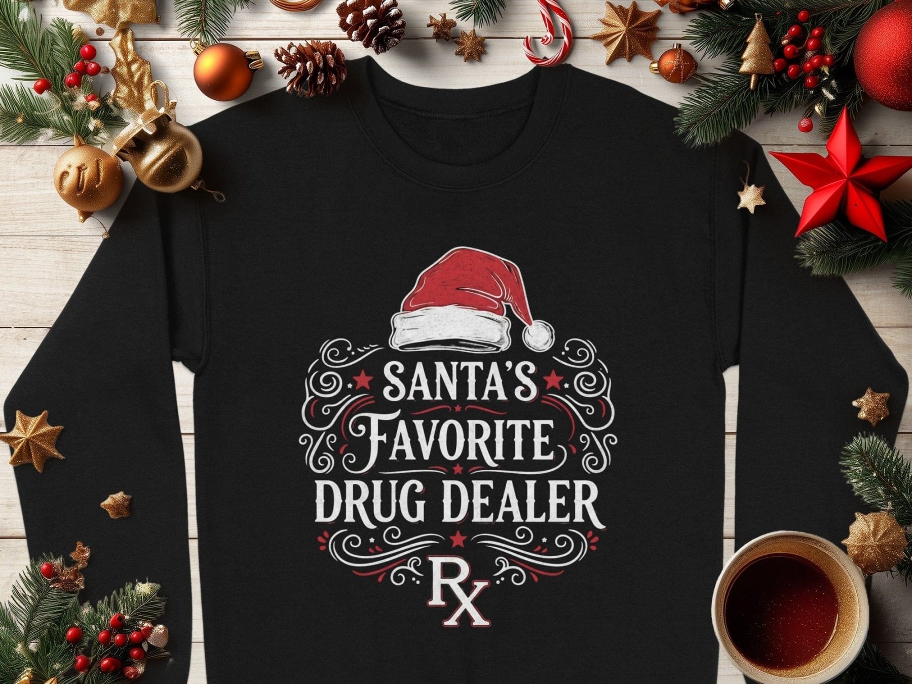 Santa’s Favorite Drug Dealer Sweatshirt - Pharmacy Apparel for Pharmacists, Techs & Students