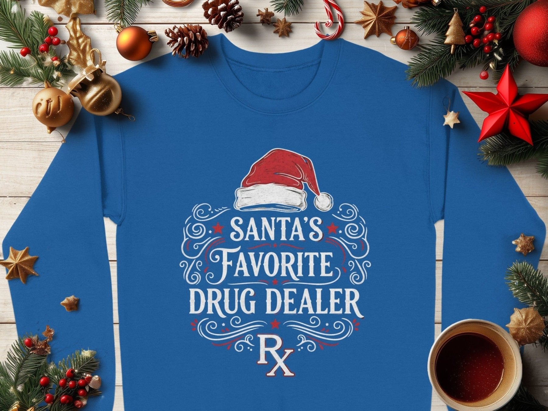 Santa’s Favorite Drug Dealer Sweatshirt - Pharmacy Apparel for Pharmacists, Techs & Students