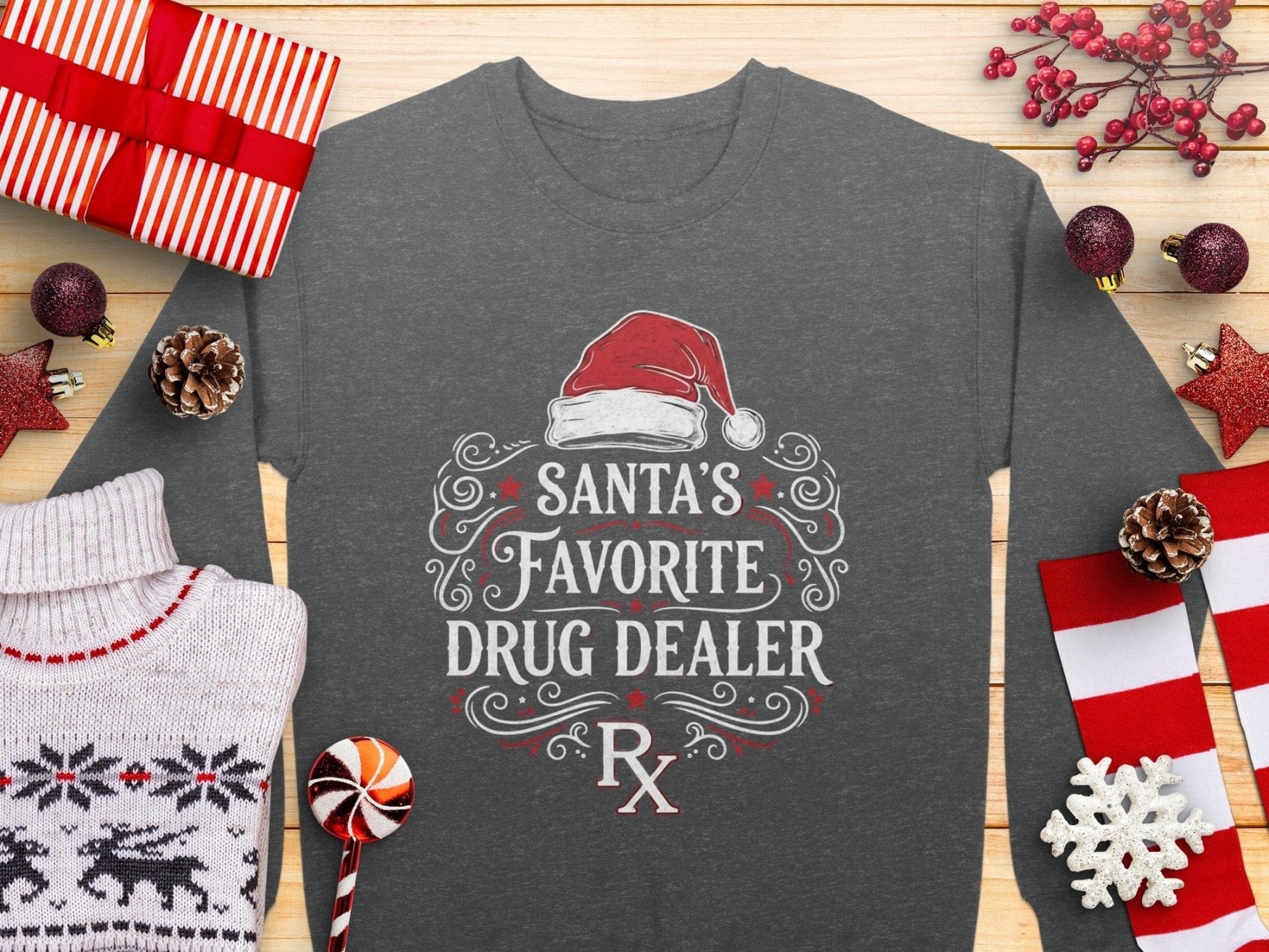 Santa’s Favorite Drug Dealer Sweatshirt - Pharmacy Apparel for Pharmacists, Techs & Students