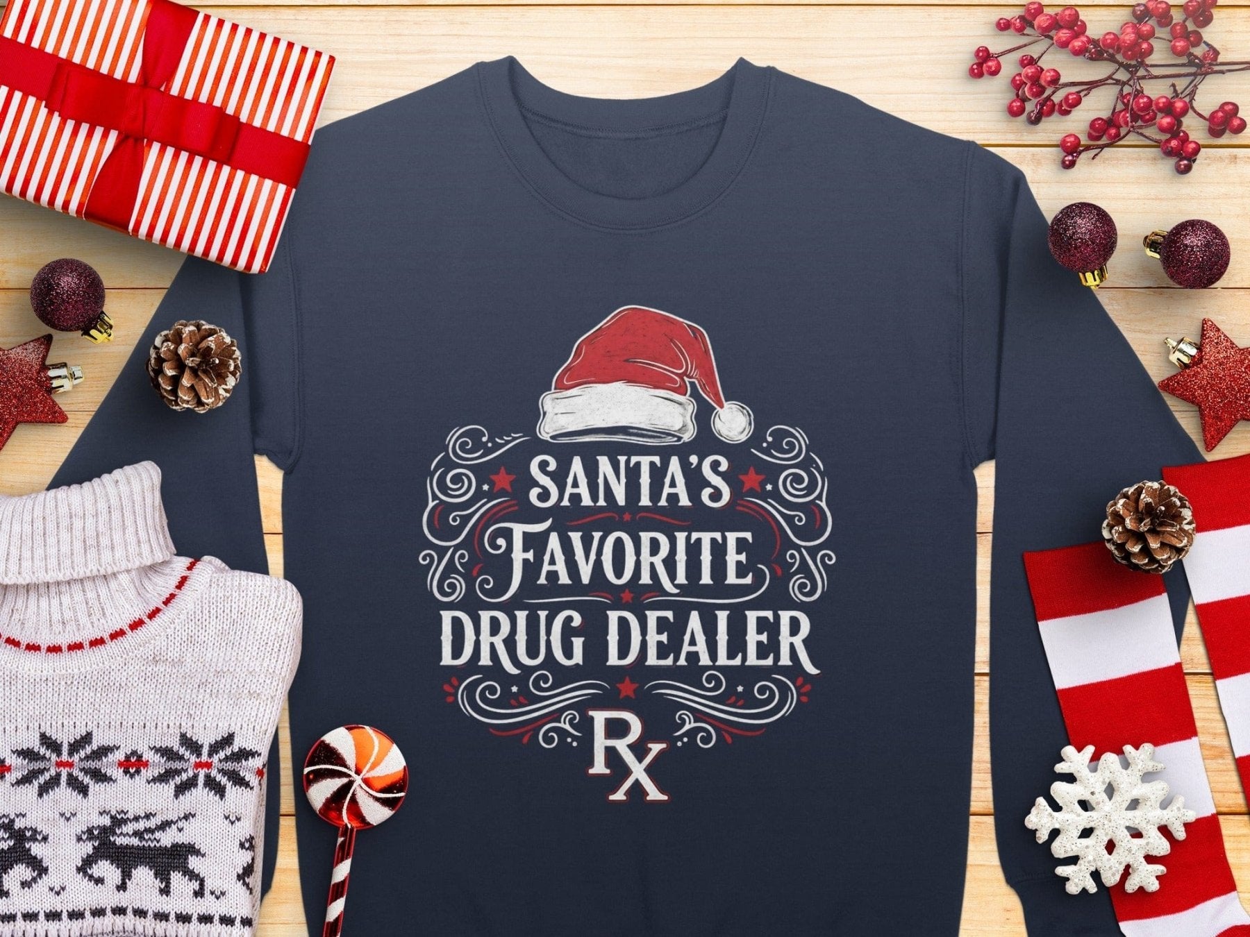 Santa’s Favorite Drug Dealer Sweatshirt - Pharmacy Apparel for Pharmacists, Techs & Students