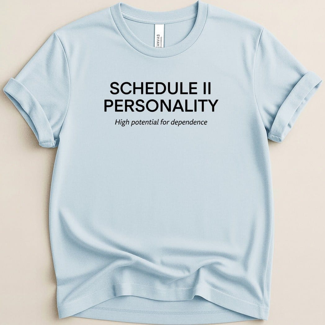 Schedule II Personality Tee - Adverse Reactions