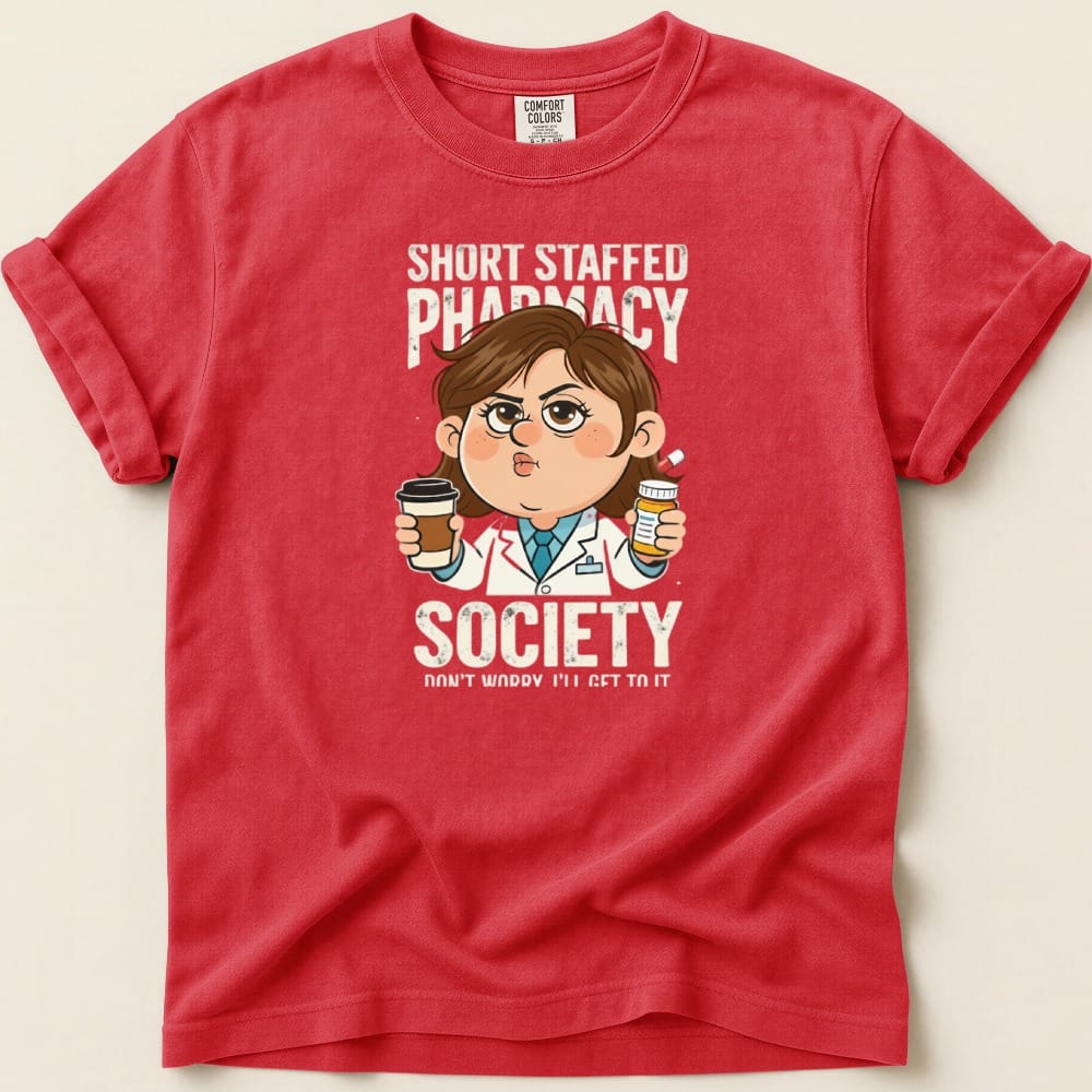 Short Staffed Pharmacy Society (Female Pharmacist) Tee - Adverse Reactions