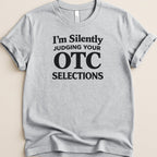 Silently Judging Your OTC Selections Tee - Adverse Reactions
