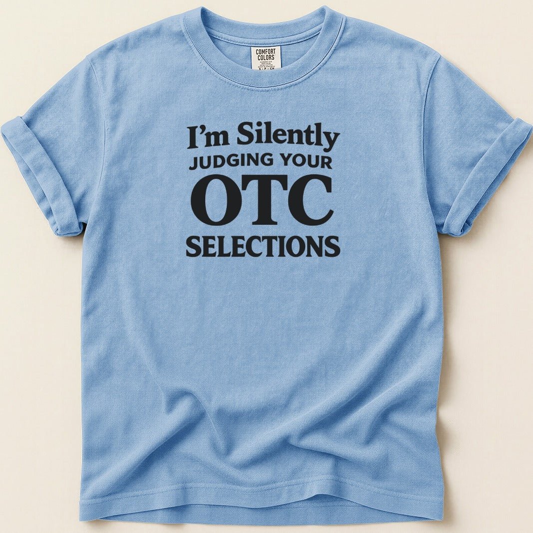 Silently Judging Your OTC Selections Tee - Adverse Reactions