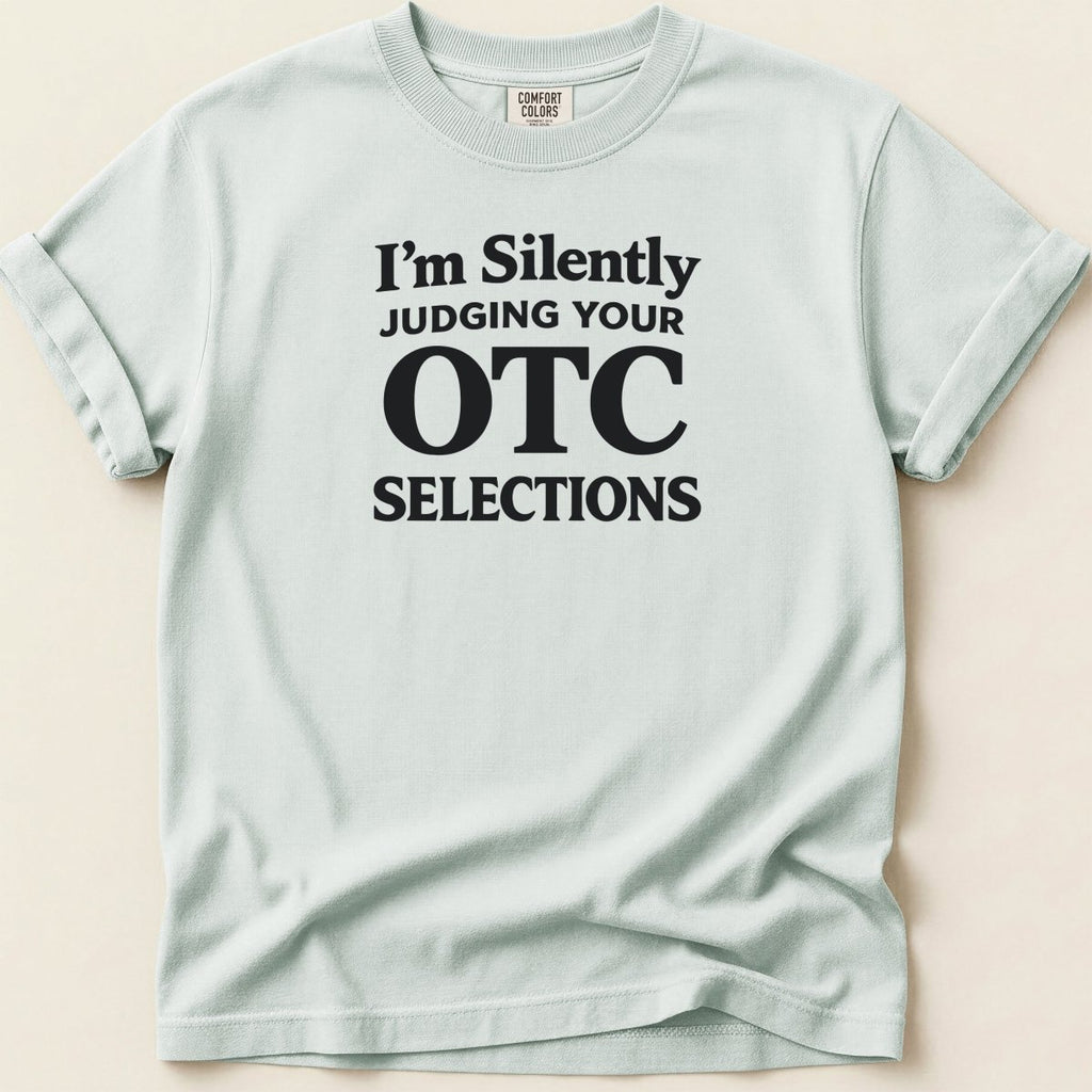 Silently Judging Your OTC Selections Tee - Adverse Reactions
