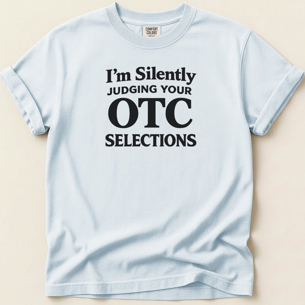 Silently Judging Your OTC Selections Tee - Adverse Reactions
