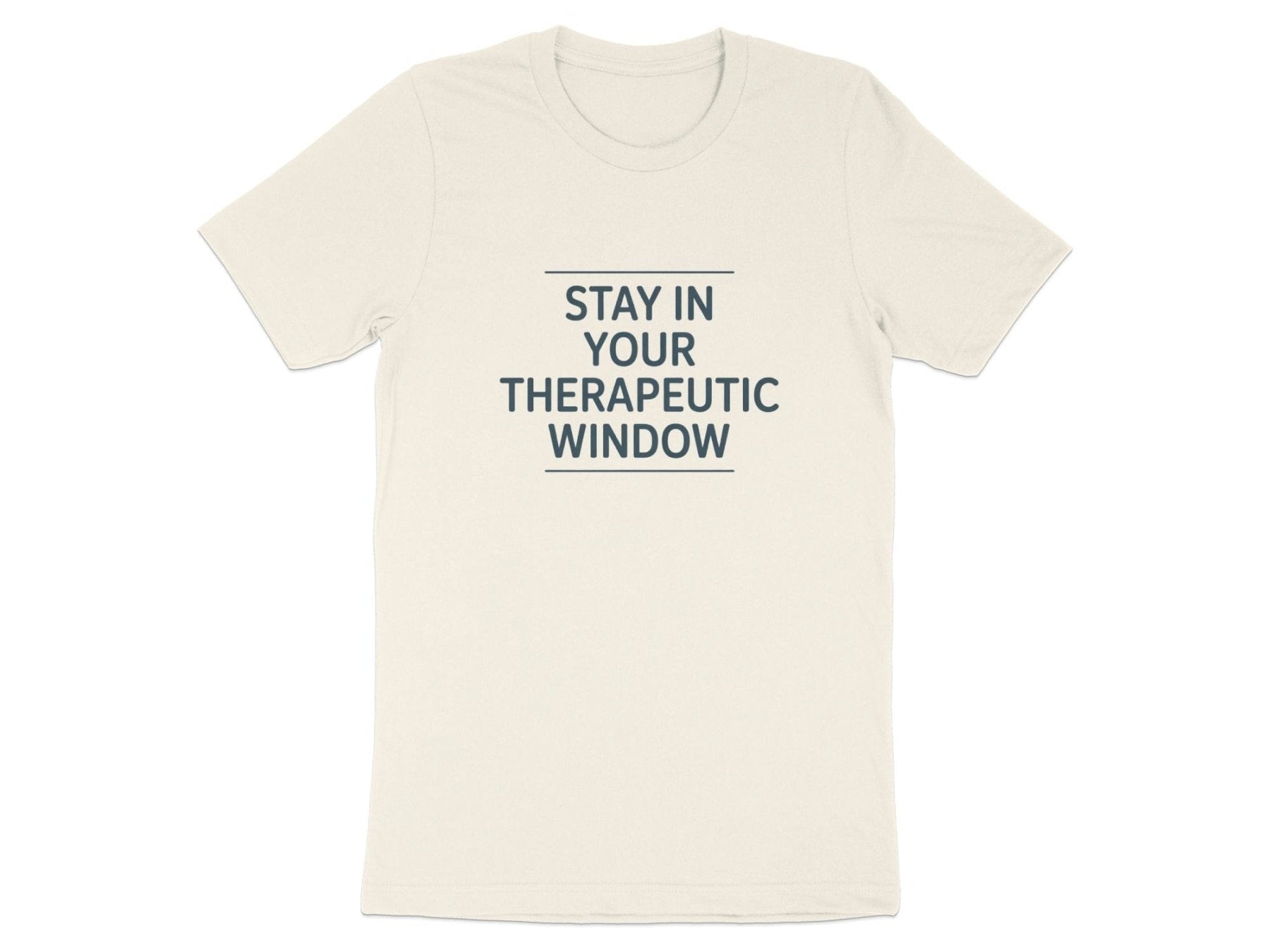 Stay in Your Therapeutic Window Tee - Adverse Reactions - Pharmacy Apparel for Pharmacists, Techs & Students