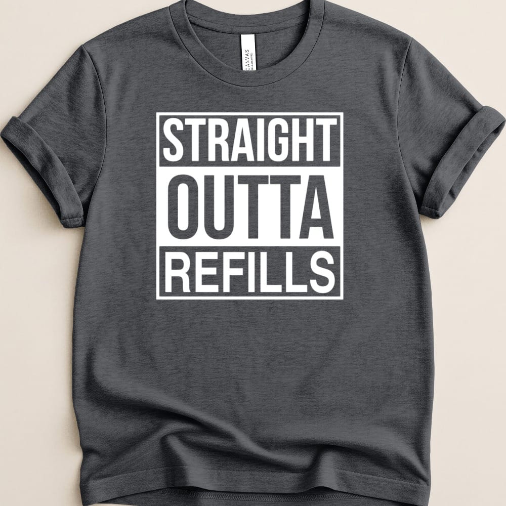 Straight Outta Refills Tee - Adverse Reactions