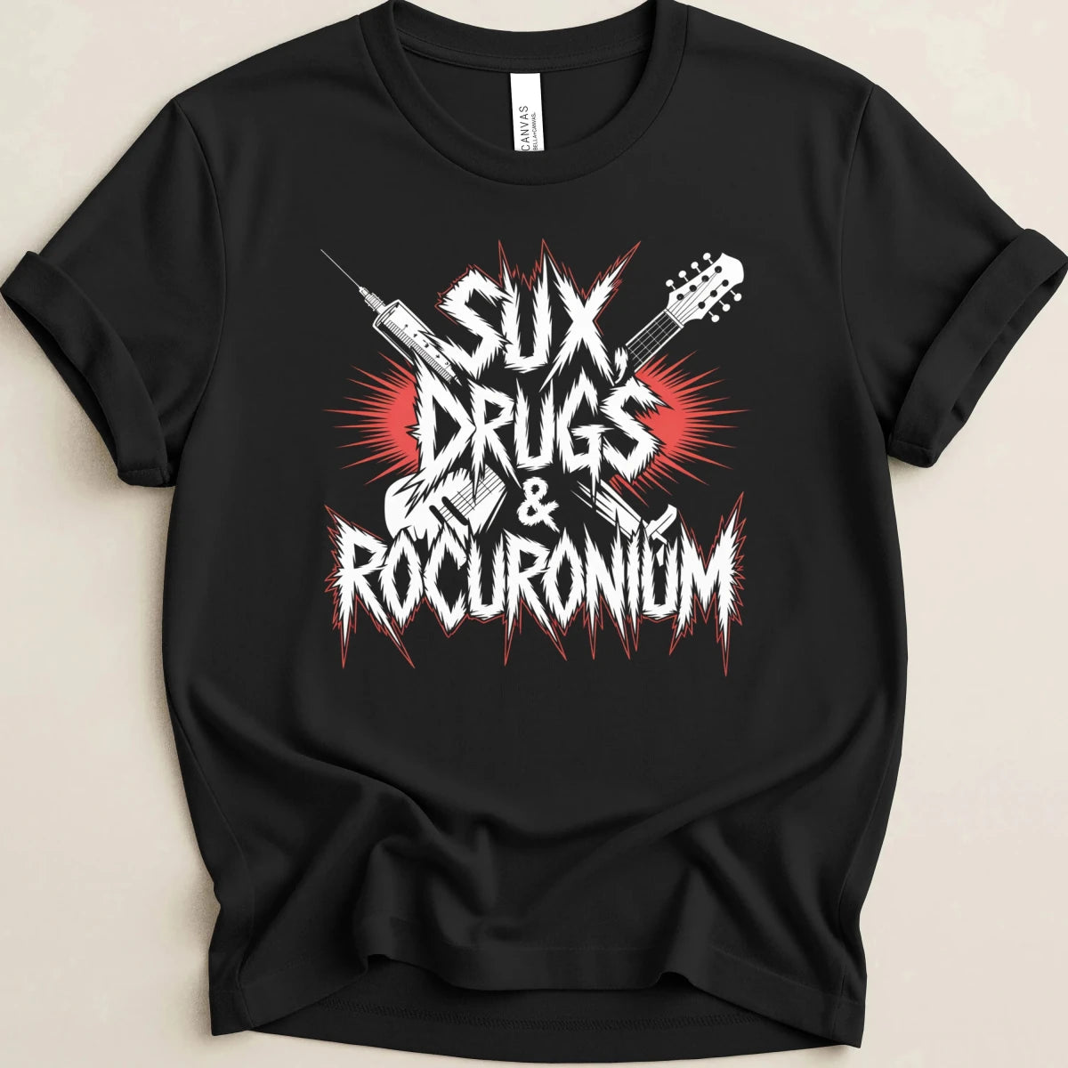 Sux, Drugs & Rocuronium Tee - Adverse Reactions