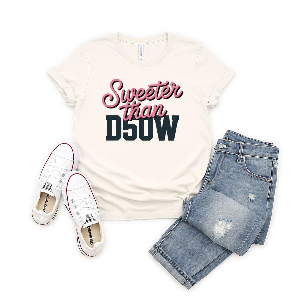 Sweeter Than D50W Tee - Adverse Reactions - Pharmacy Apparel for Pharmacists, Techs & Students