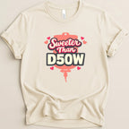 Sweeter Than D50W v2 Tee - Adverse Reactions