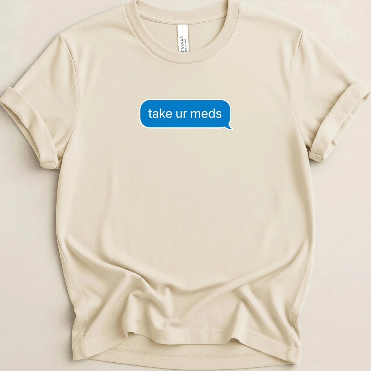 Take Ur Meds Text Bubble Tee - Adverse Reactions