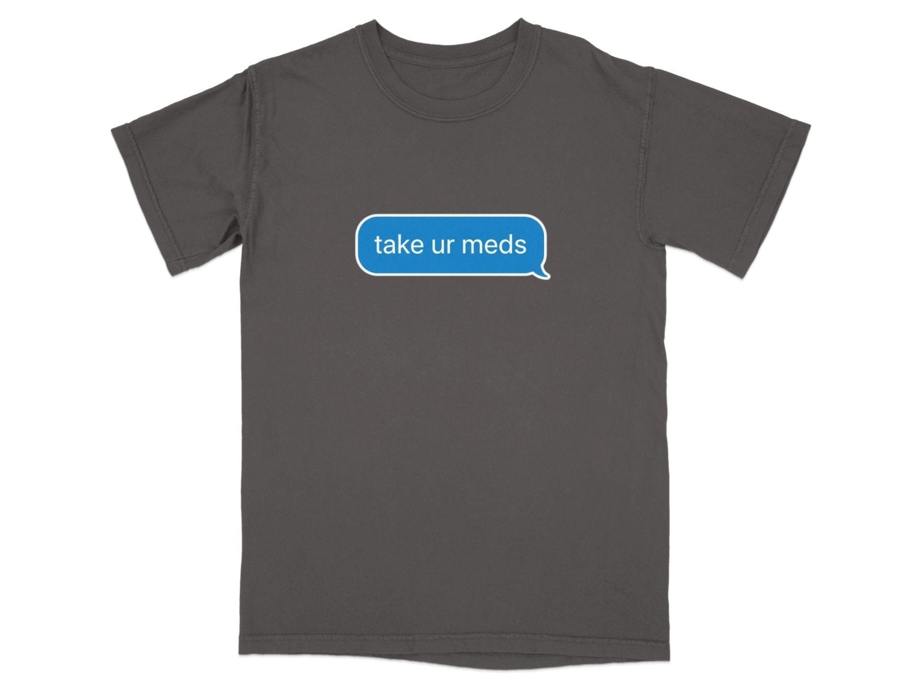 Take Ur Meds Text Bubble Tee - Pharmacy Apparel for Pharmacists, Techs & Students