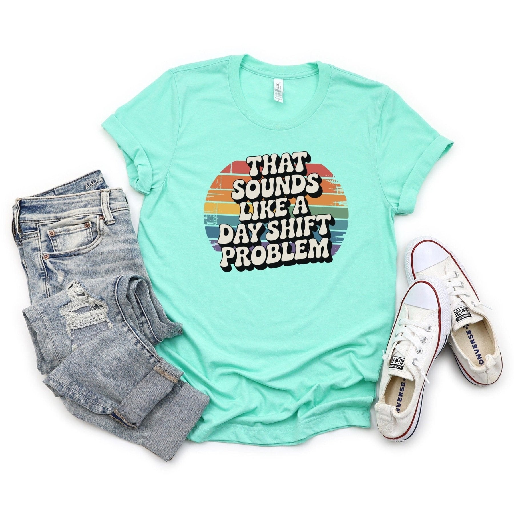 That Sounds Like A Day Shift Problem Tee - Adverse Reactions - Pharmacy Apparel for Pharmacists, Techs & Students