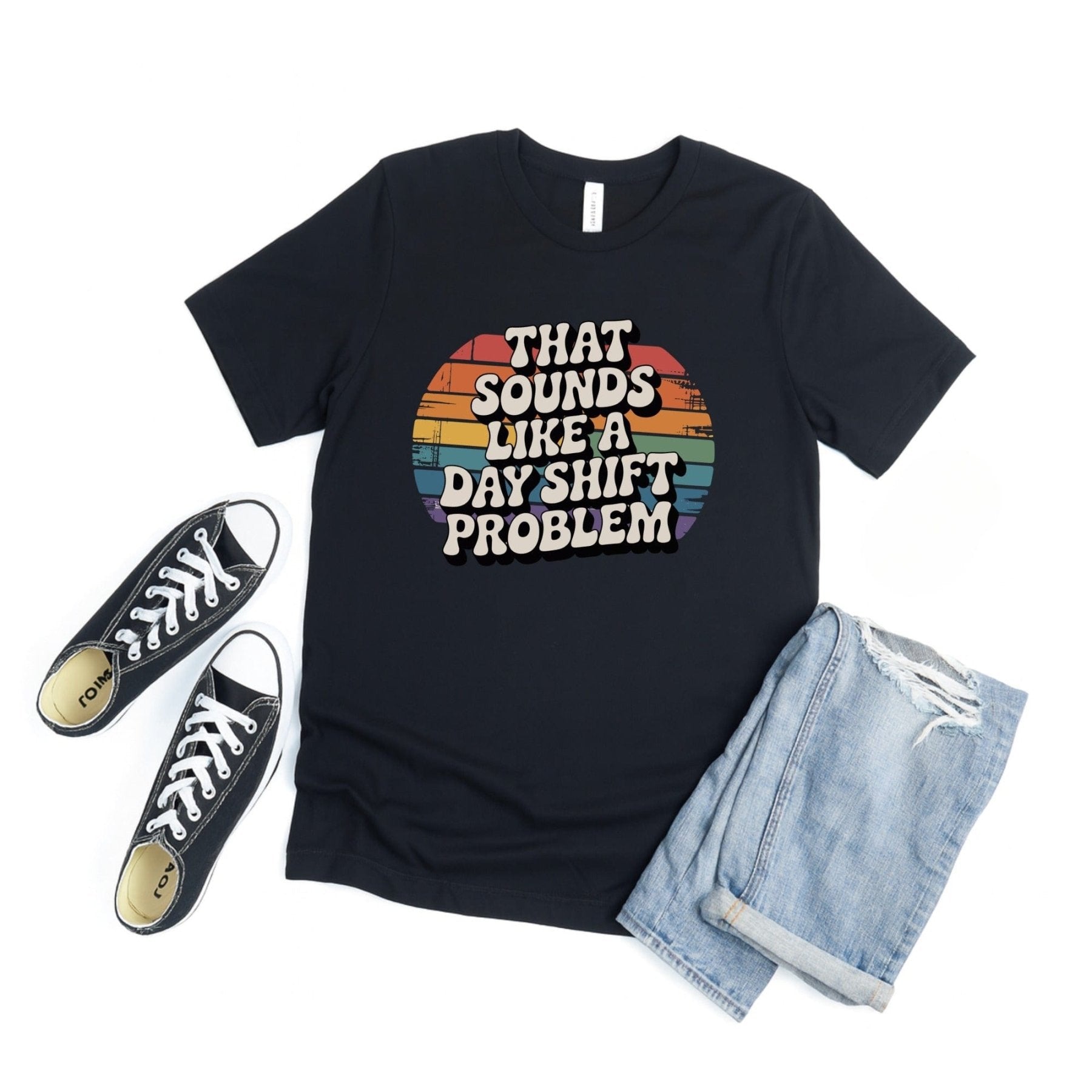That Sounds Like A Day Shift Problem Tee - Adverse Reactions