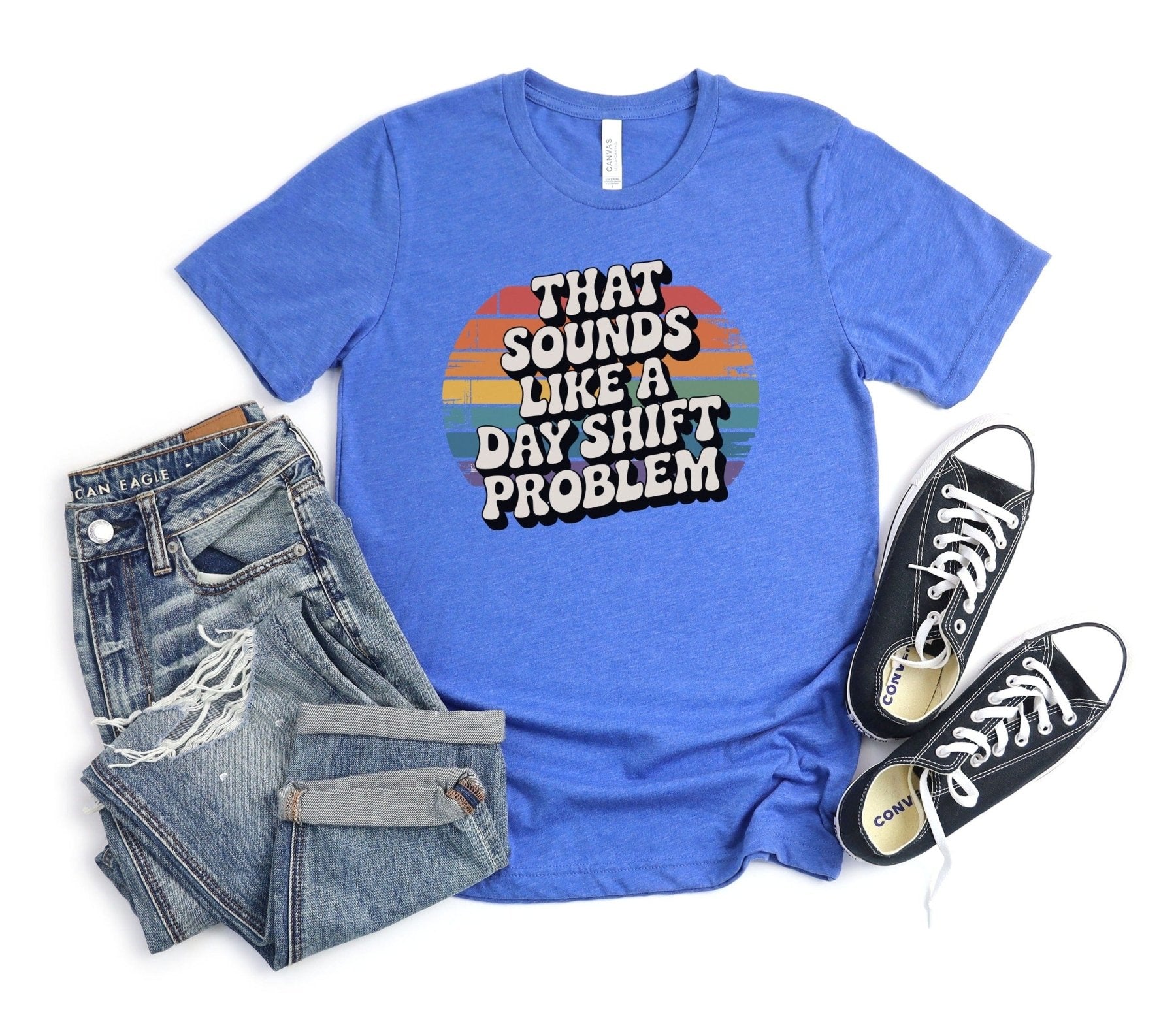 That Sounds Like A Day Shift Problem Tee - Adverse Reactions