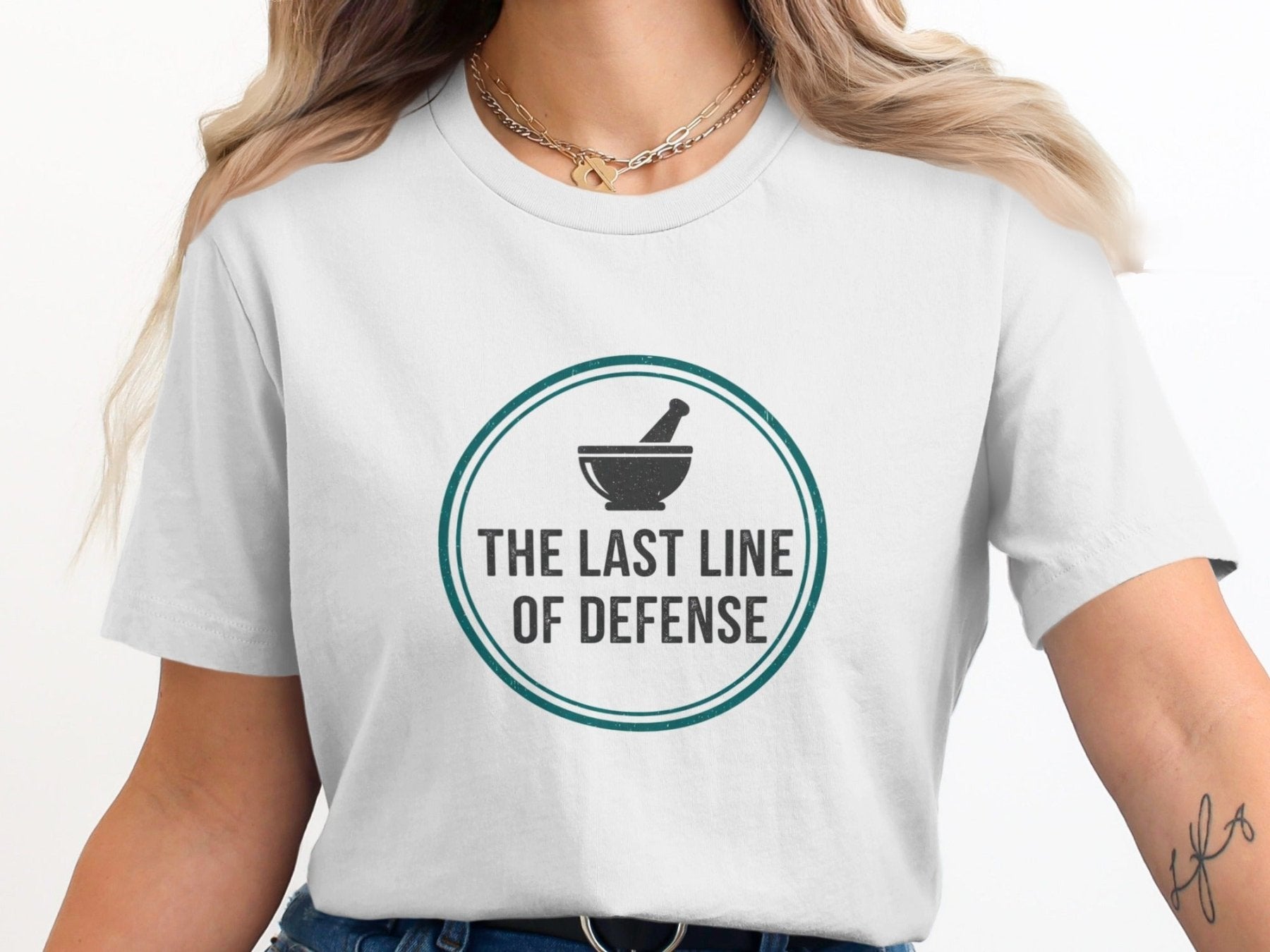 The Last Line of Defense Tee - Pharmacy Apparel for Pharmacists, Techs & Students