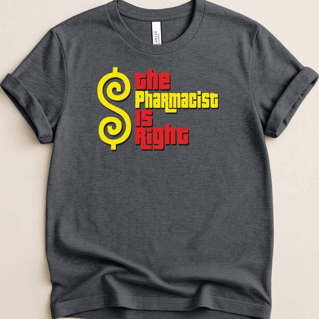 The Pharmacist Is Right Tee - Adverse Reactions