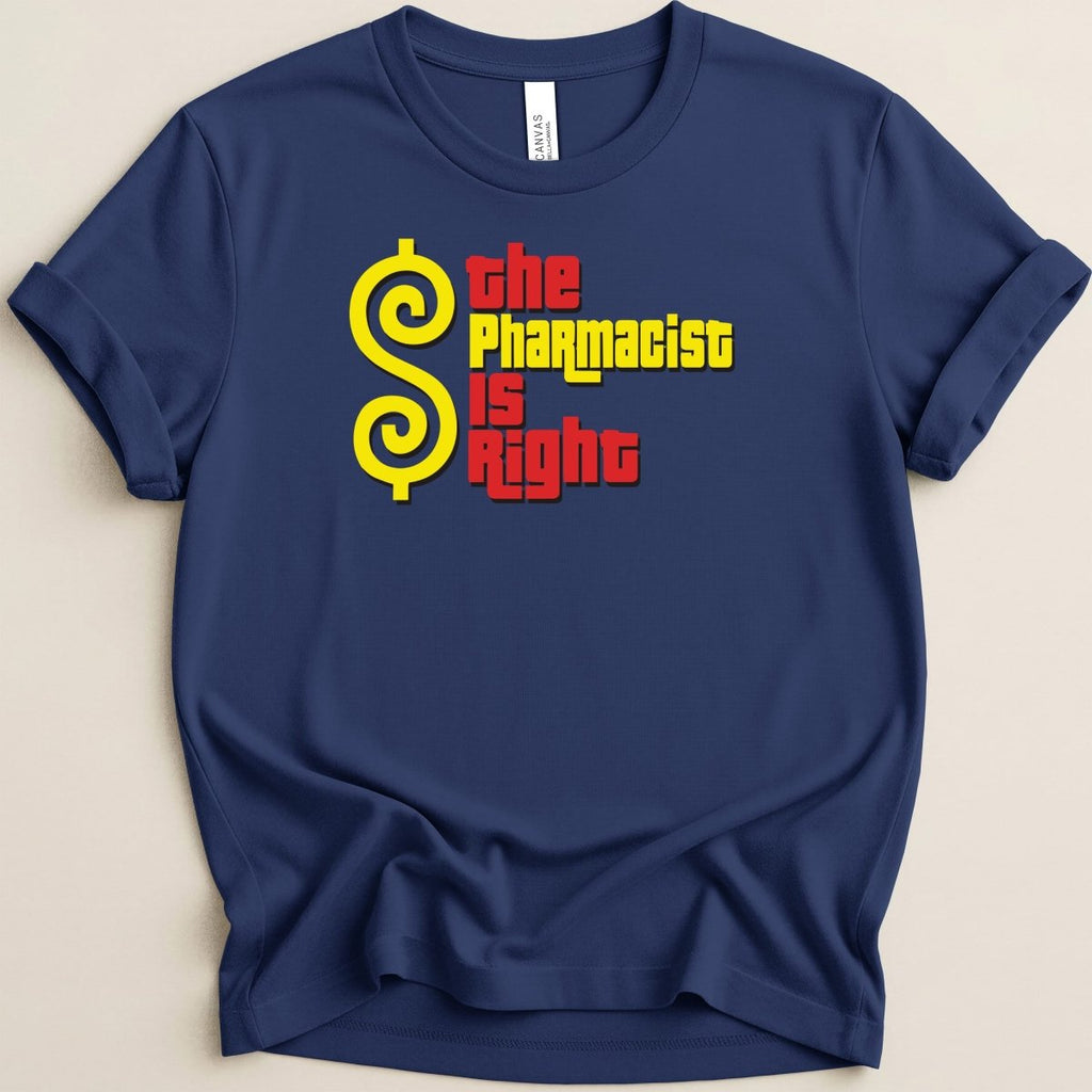 The Pharmacist Is Right Tee - Adverse Reactions