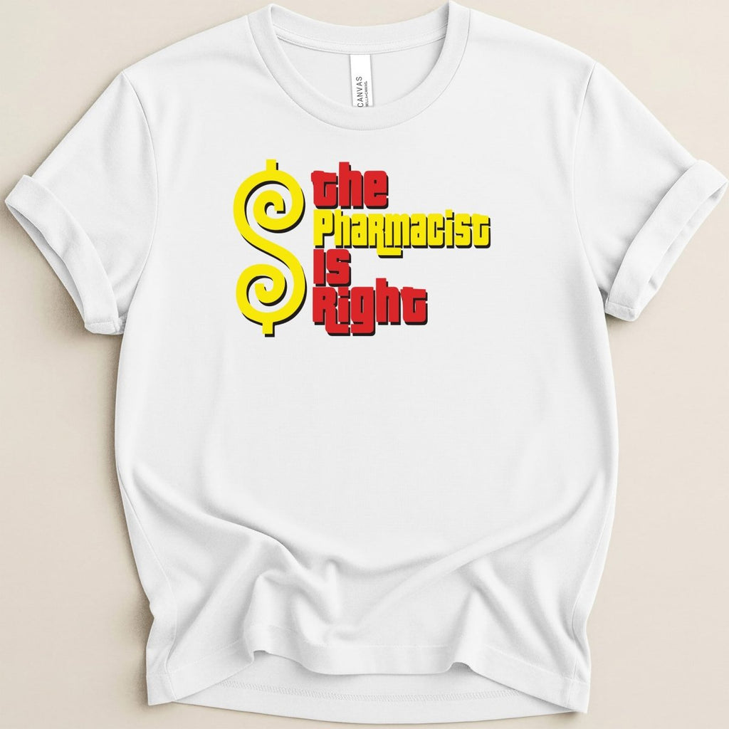 The Pharmacist Is Right Tee - Adverse Reactions