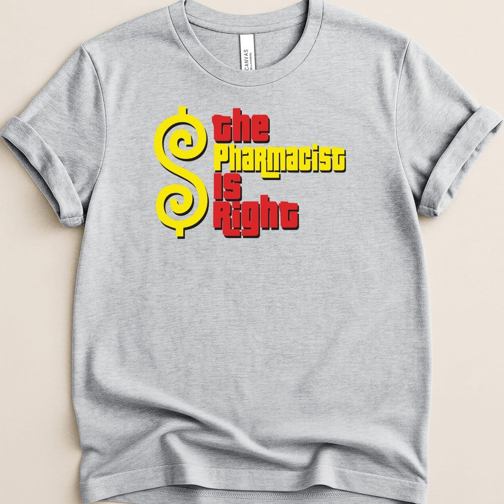 The Pharmacist Is Right Tee - Adverse Reactions