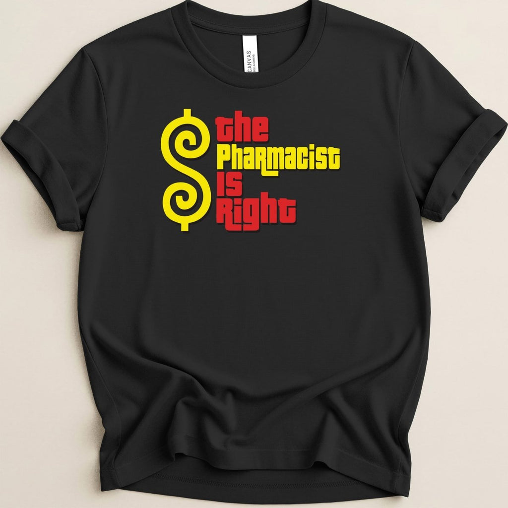 The Pharmacist Is Right Tee - Adverse Reactions