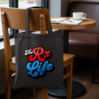 The Rx Life Tote Bag - Pharmacy Apparel for Pharmacists, Techs & Students