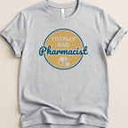 Totally Rad Pharmacist Tee - Adverse Reactions