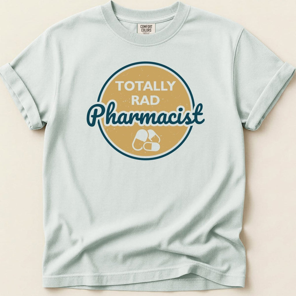Totally Rad Pharmacist Tee - Adverse Reactions