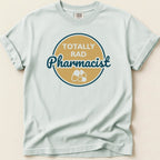Totally Rad Pharmacist Tee - Adverse Reactions