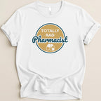 Totally Rad Pharmacist Tee - Adverse Reactions