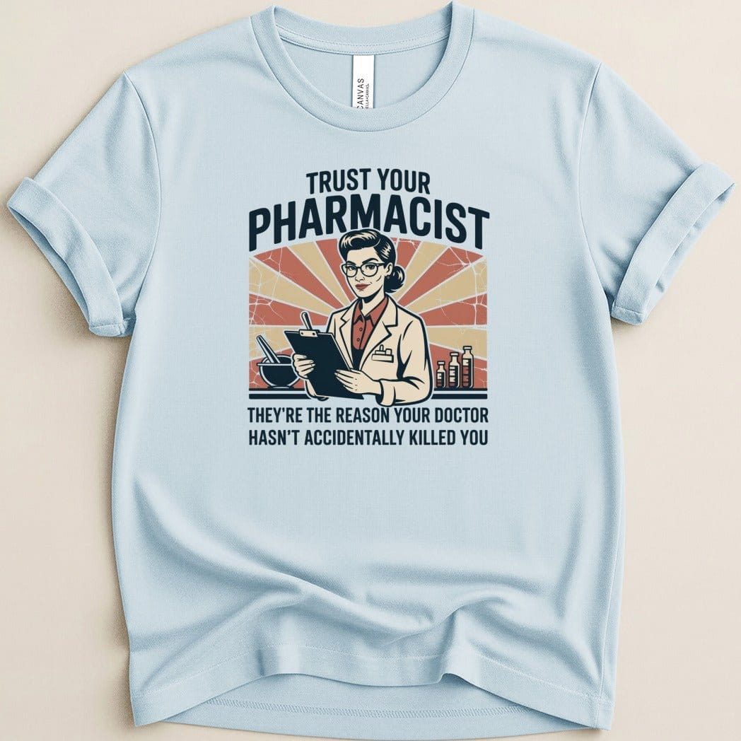 Trust Your Pharmacist Female Tee - Adverse Reactions
