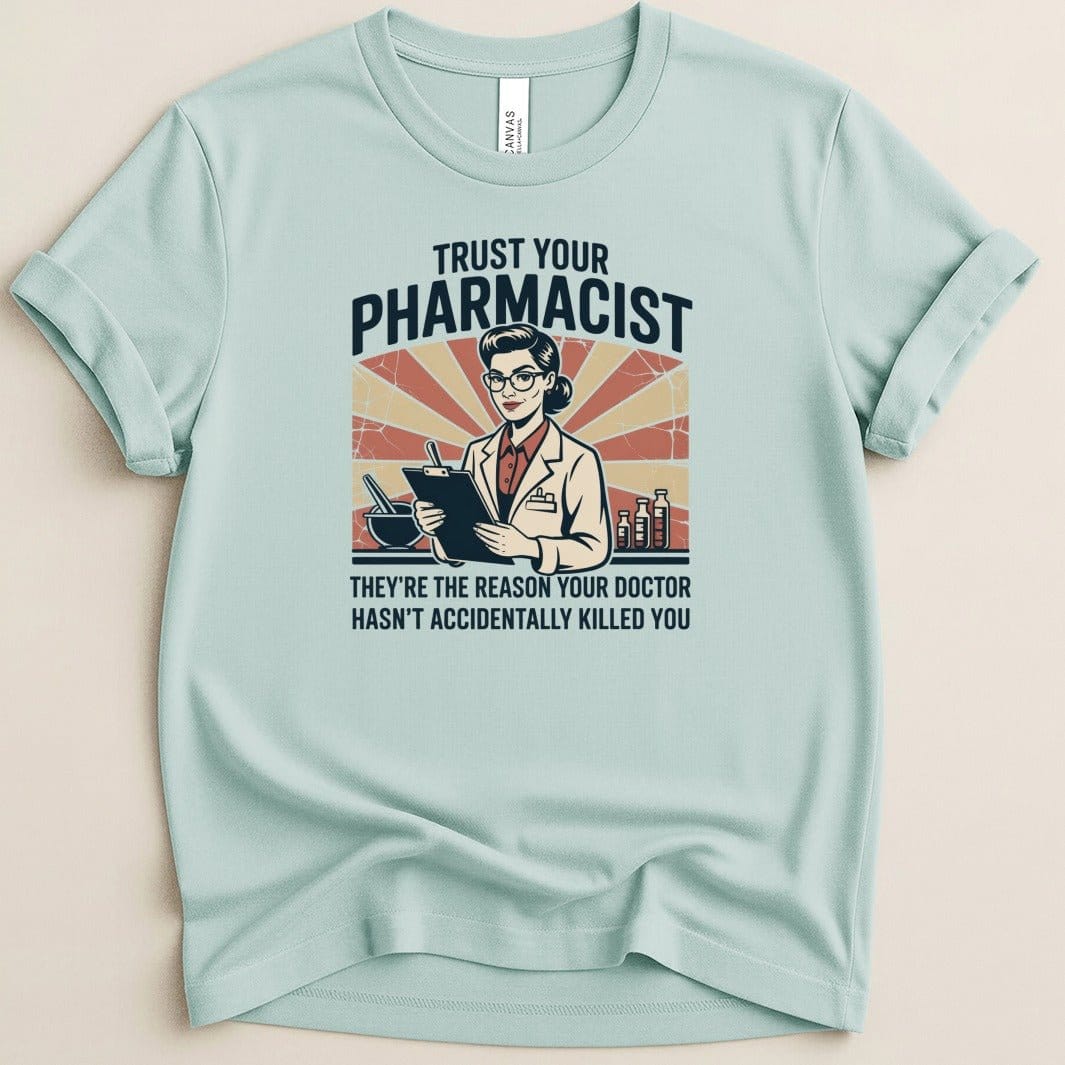 Trust Your Pharmacist Female Tee - Adverse Reactions