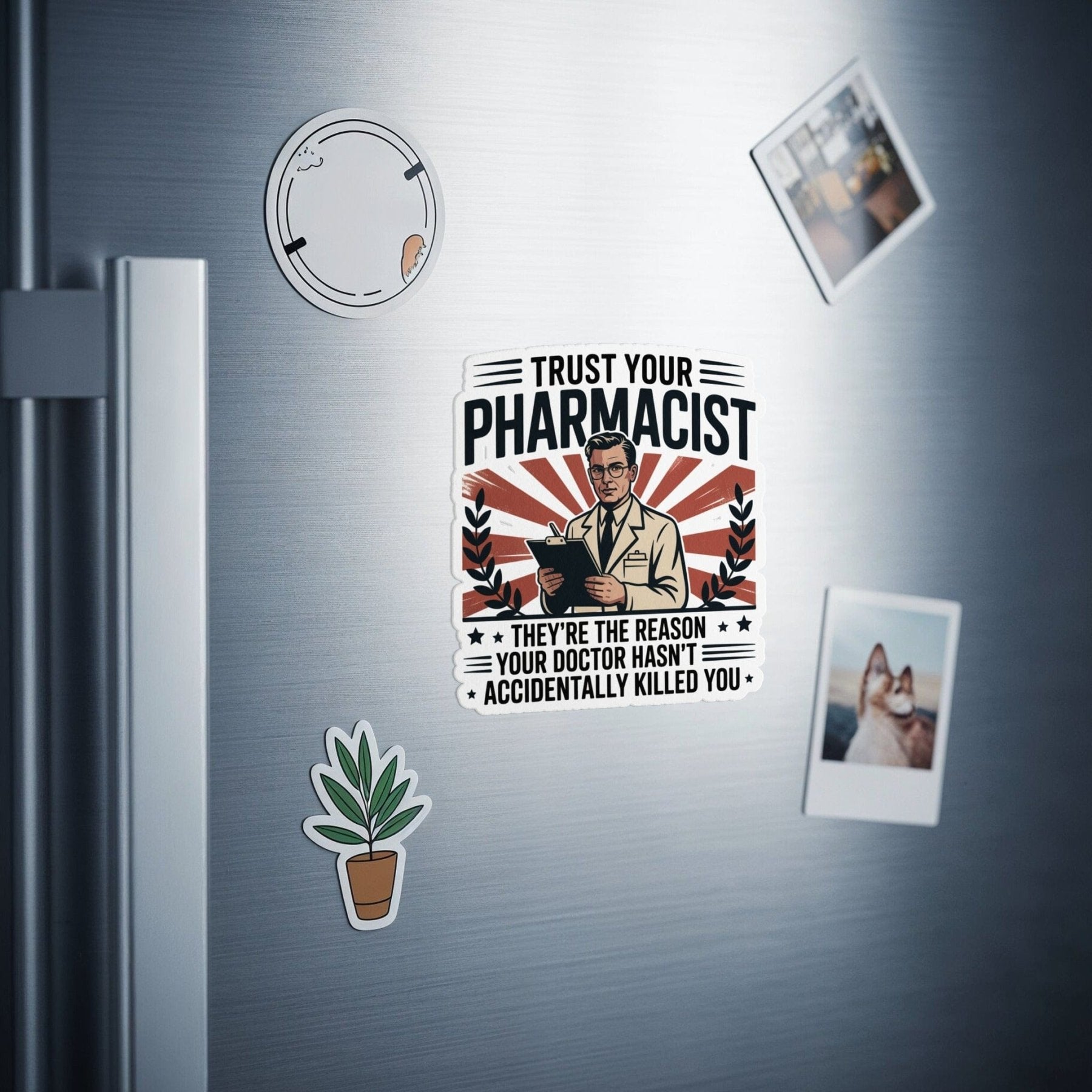 Trust Your Pharmacist Magnet - Pharmacy Apparel for Pharmacists, Techs & Students