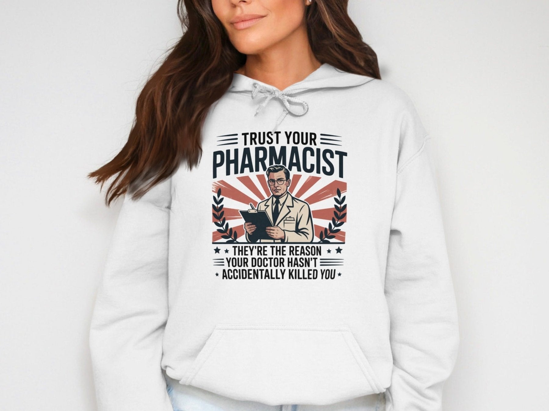 Trust Your Pharmacist (Male) Sweatshirt & Hoodie - Adverse Reactions