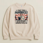 Trust Your Pharmacist (Male) Sweatshirt & Hoodie - Adverse Reactions