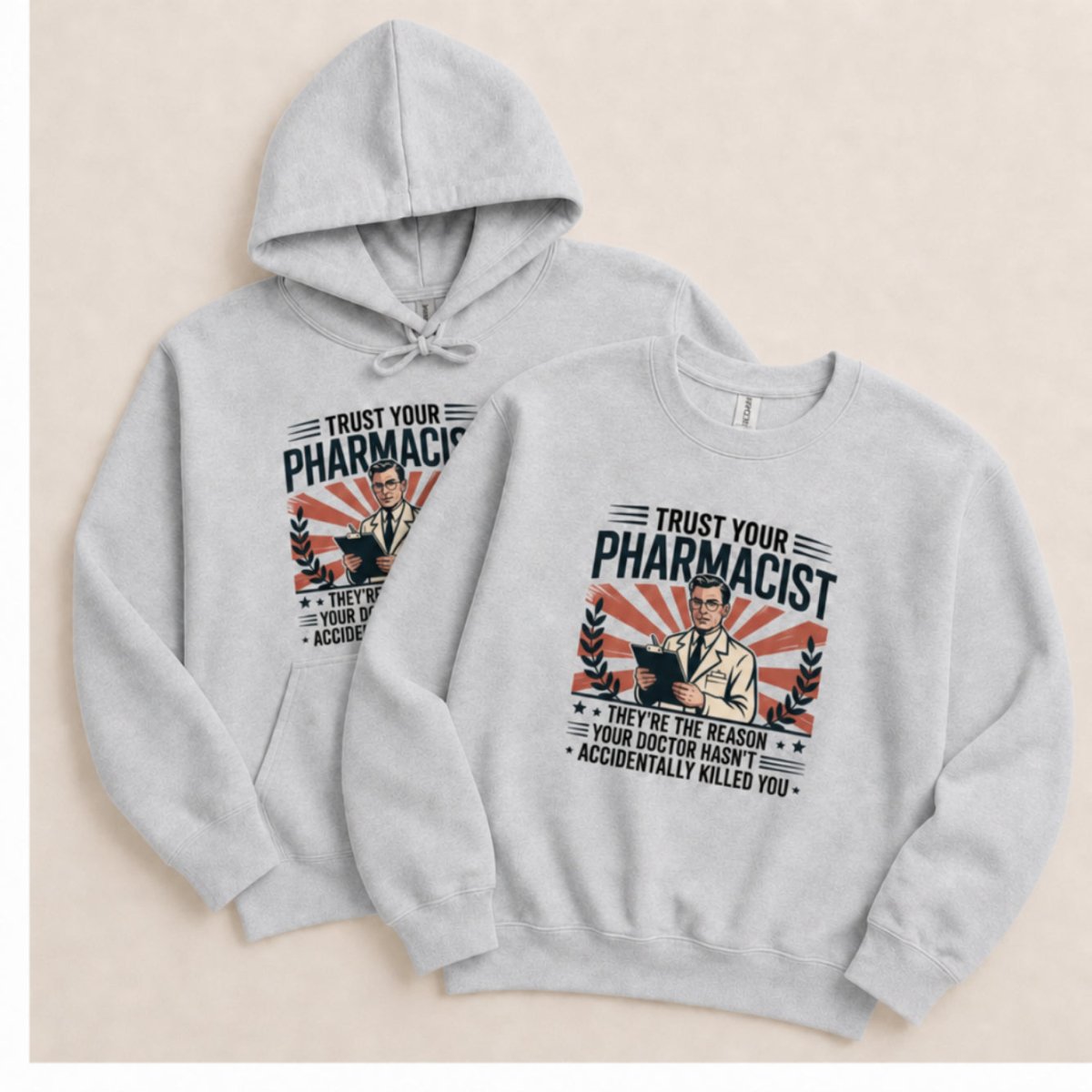 Trust Your Pharmacist (Male) Sweatshirt & Hoodie - Adverse Reactions