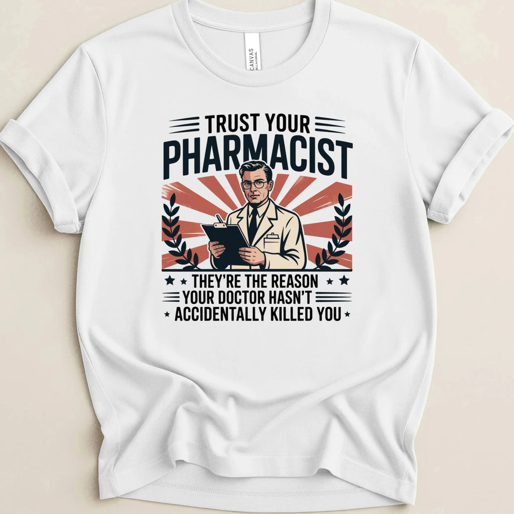 Trust Your Pharmacist Male Tee - Adverse Reactions