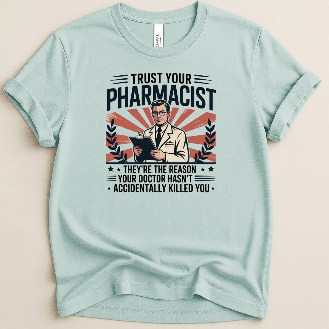 Trust Your Pharmacist Male Tee - Adverse Reactions