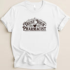 Trust Your Pharmacist Tee - Adverse Reactions