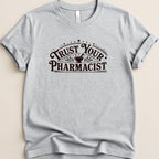 Trust Your Pharmacist Tee - Adverse Reactions