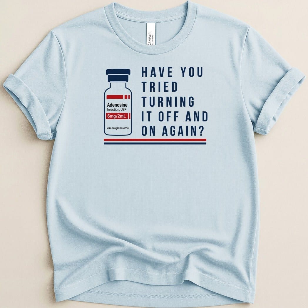 Turn It Off Tee - Adverse Reactions