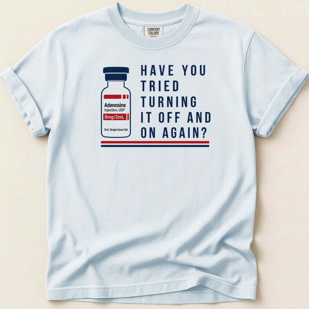 Turn It Off Tee - Adverse Reactions